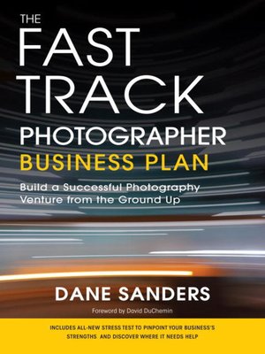 The Fast Track Photographer Business Plan - ebook